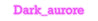 Néon personnalisé - Dark_aurore Laboiteaneon