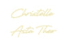 Néon personnalisé - Christelle 
... Laboiteaneon