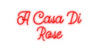 Néon personnalisé - A Casa Di
Rose Laboiteaneon