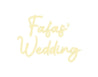 Néon personnalisé - Fafas’ 
Wedd... Laboiteaneon