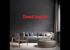 Néon personnalisé - Dead inside Laboiteaneon