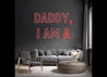 Néon personnalisé - DADDY, 
I AM... Laboiteaneon