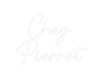 Néon personnalisé - Chez 
Pierrot Laboiteaneon