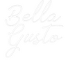 Néon personnalisé - Bella 
Gusto Laboiteaneon